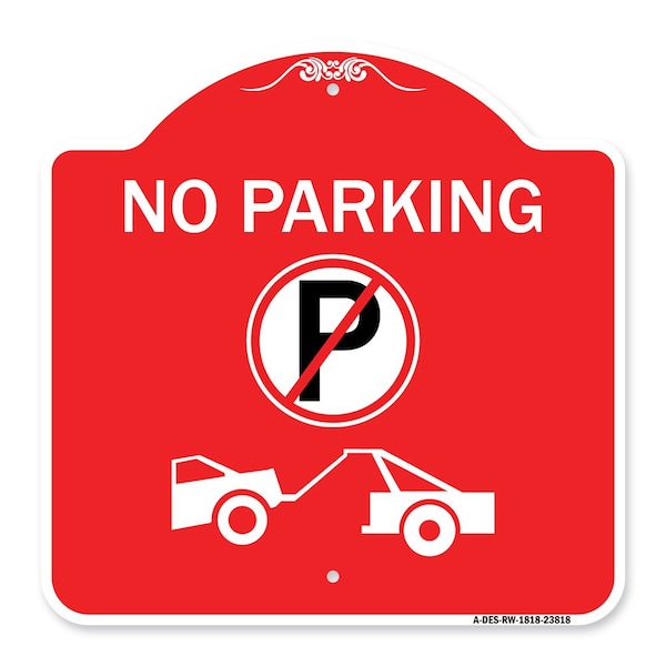 Signmission No Parking No Parking and Tow Truck, Red & White Aluminum Sign, 18" x 18", RW-1818-23818 A-DES-RW-1818-23818 - main